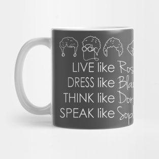 Live Like Ross Dress Like Blanche (white) Mug